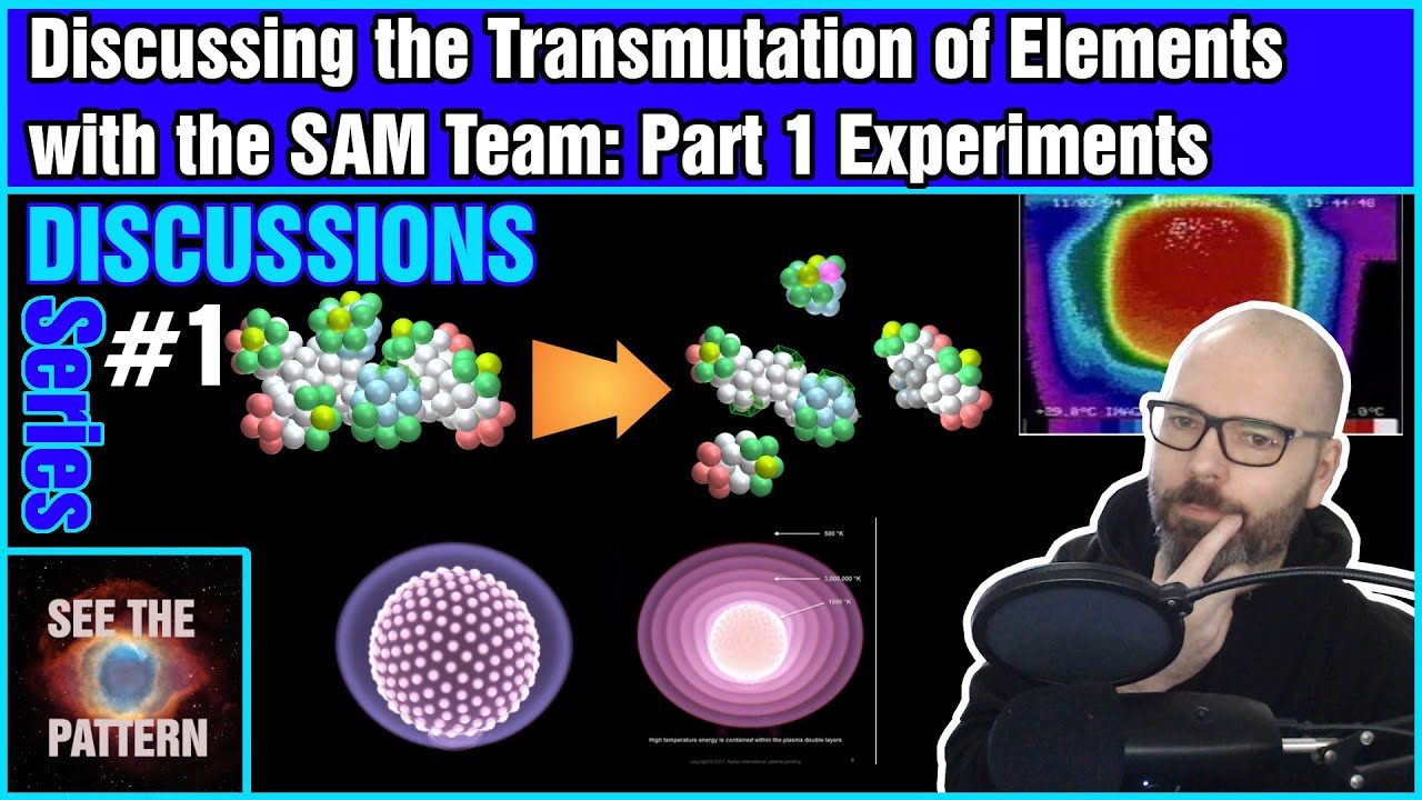 Discussing the Transmutation of Elements with the SAM Team: Part 1 Experiments