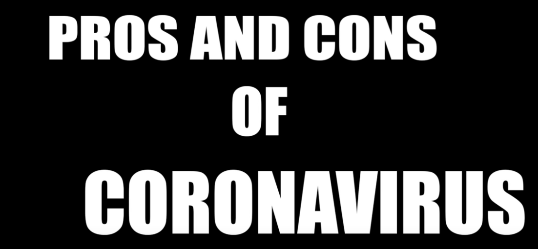 Pros and Cons of Coronavirus
