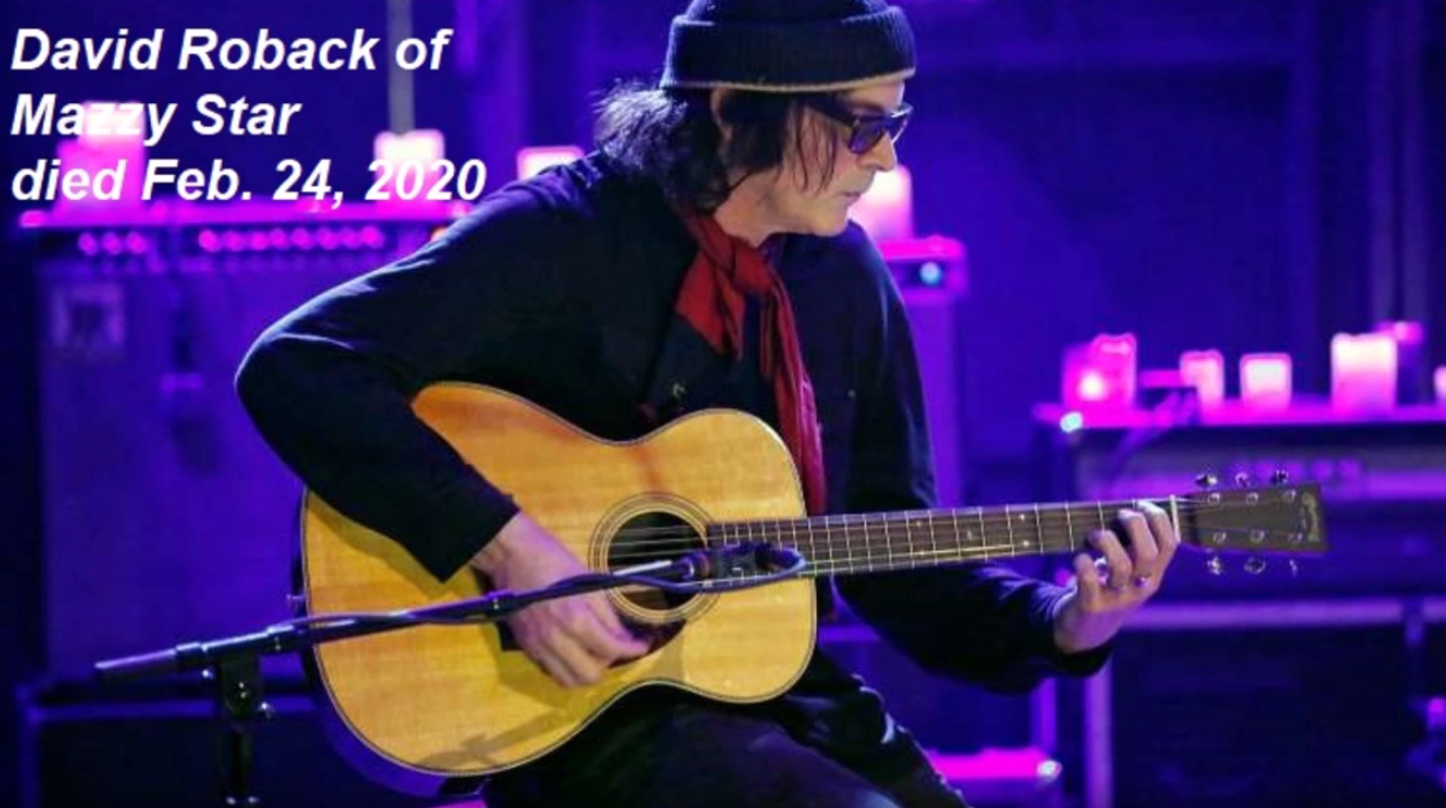 Mazzy Star’s David Roback has died, Feb. 24, 2020 at age 61