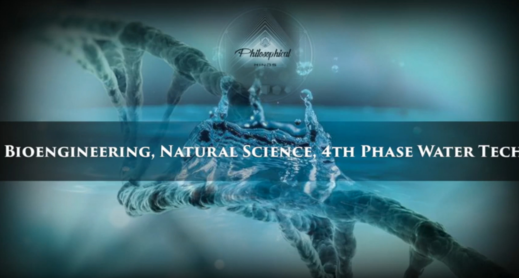 Gerald Pollack PHD : Bioengineering, Natural Science, 4th Phase Water Tech
