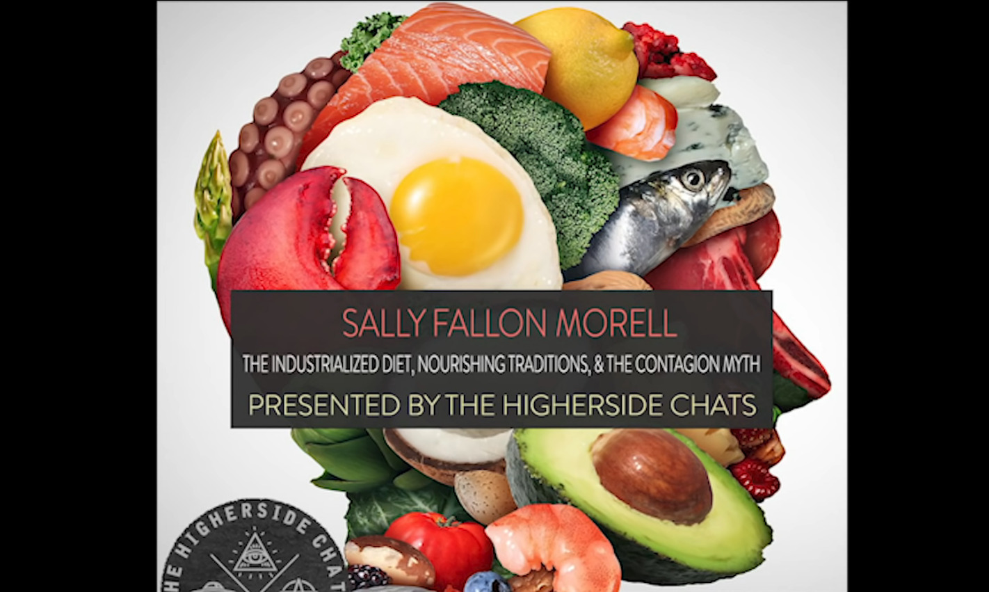 Sally Fallon Morell | The Industrialized Diet, Nourishing Traditions, & The Contagion Myth