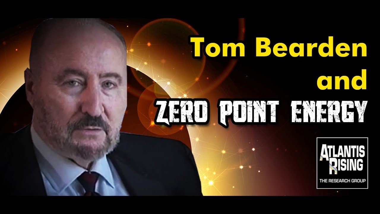 Tom Bearden Conversation – Zero Point Energy – Conversations with Atlantis Rising Magazine