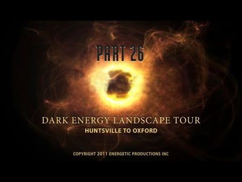 Energy From The Vacuum: Part 26 – DARK ENERGY LANDSCAPE TOUR