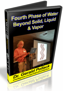 Fourth Phase Of Water – Beyond Solid, Liquid & Vapor