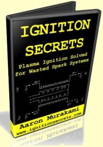 Ignition Secrets – Plasma Ignition Solved For Wasted Spark Systems