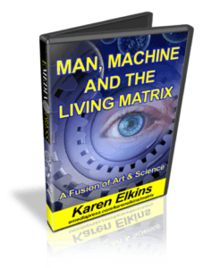 Man, Machine And The Living Matrix
