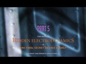 Part 5 - Hidden Electrodynamics And The Final Secret Of Free Energy [1080p]