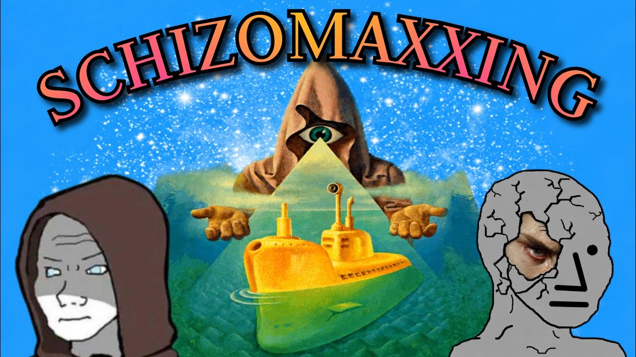 SCHIZOMAXXING: How the Internet Broke Reality